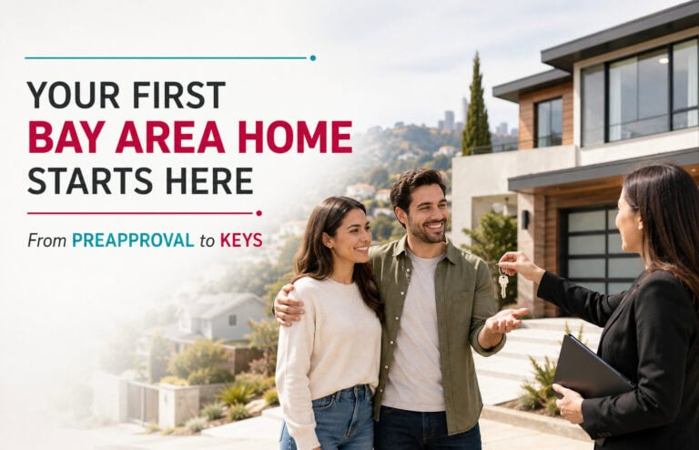 YOUR FIRST BAY AREA HOME STARTS HERE