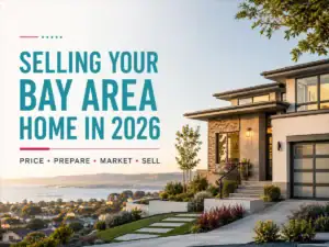 selling home bay area 2026 seller guide